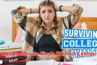 How to Survive Finals Week in College